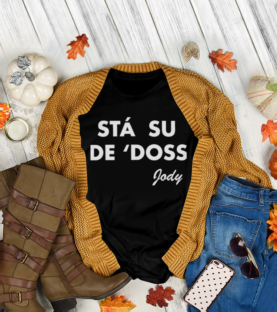 Stá Su De 'Doss Dialetto Milanese Jody T-Shirt