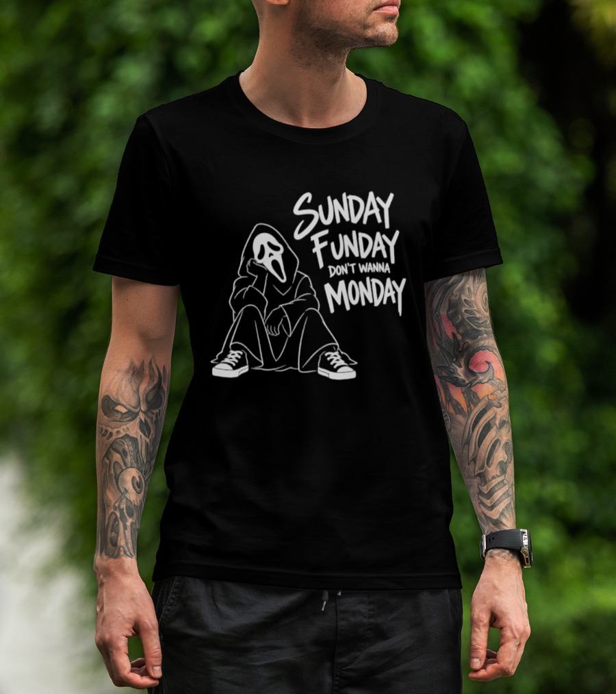 Sunday Funday Don't Wanna Monday Ghost Face Relaxation T-Shirt