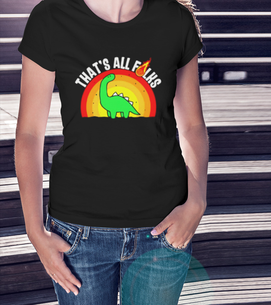 That's All Folks Dinosaur Meteor Extinction Rainbow T-Shirt