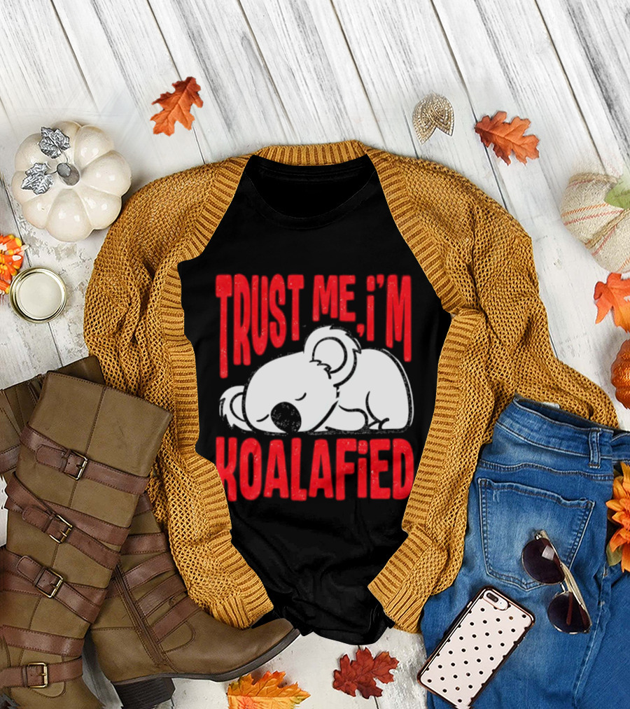 Trust Me I'm Koalafied Sleeping Koala T-Shirt