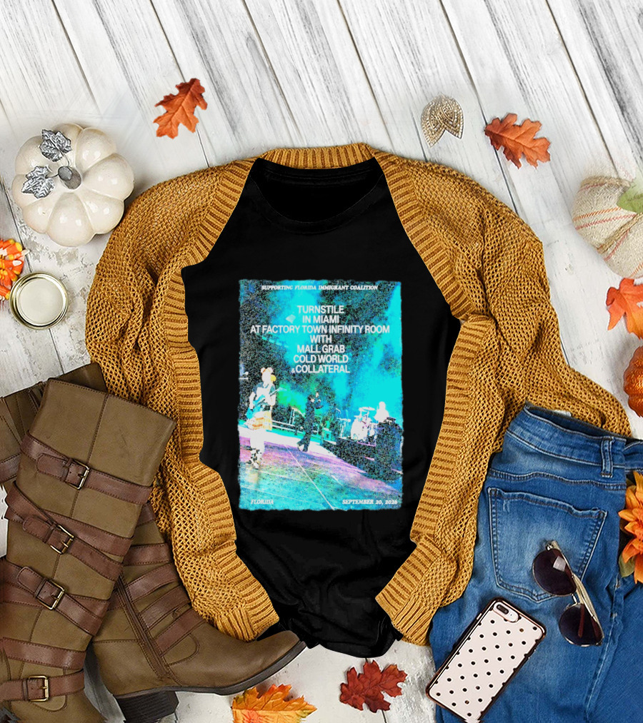 Supporting Florida Immigrant Coalition Turnstile In Miami Factory Town Infinity Room With Mall Grab Cold World Collateral September 20 2026 T-Shirt