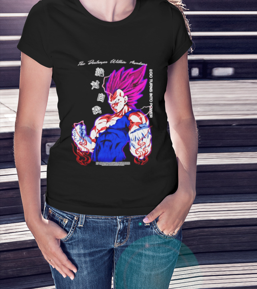 The Destroyer Within Vegeta Awakens Ego Turns Into Power T-Shirt