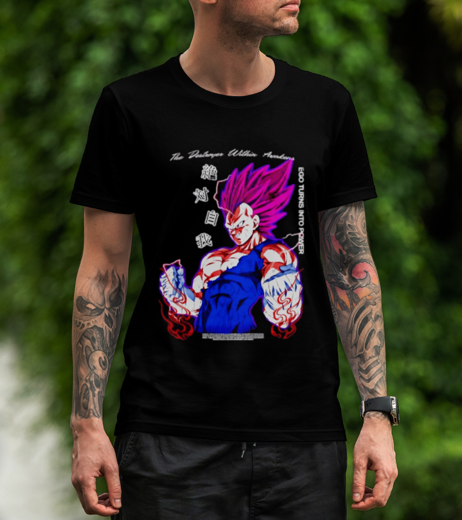 The Destroyer Within Vegeta Awakens Ego Turns Into Power T-Shirt