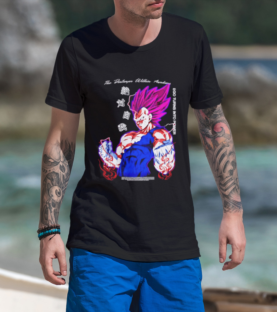The Destroyer Within Vegeta Awakens Ego Turns Into Power T-Shirt