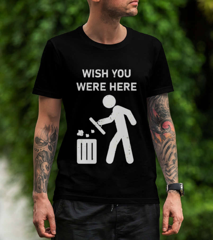 Wish You Were Here Trash Can Garbage Stick Figure T-Shirt
