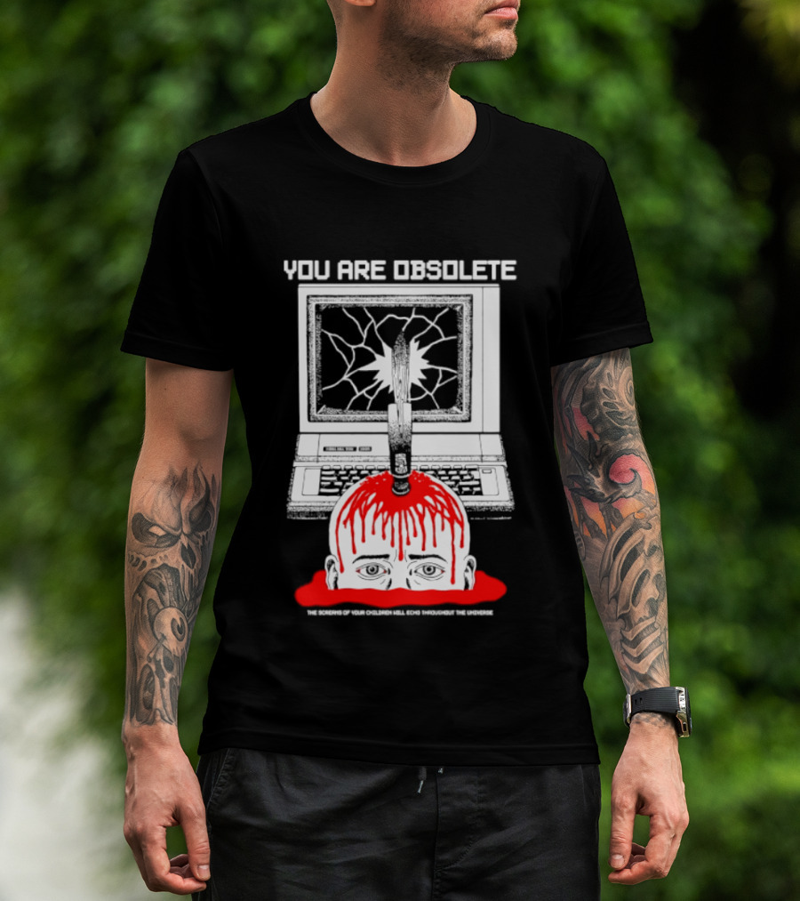 You Are Obsolete Computer Cracked Screen Head Explosion Red Blood T-Shirt