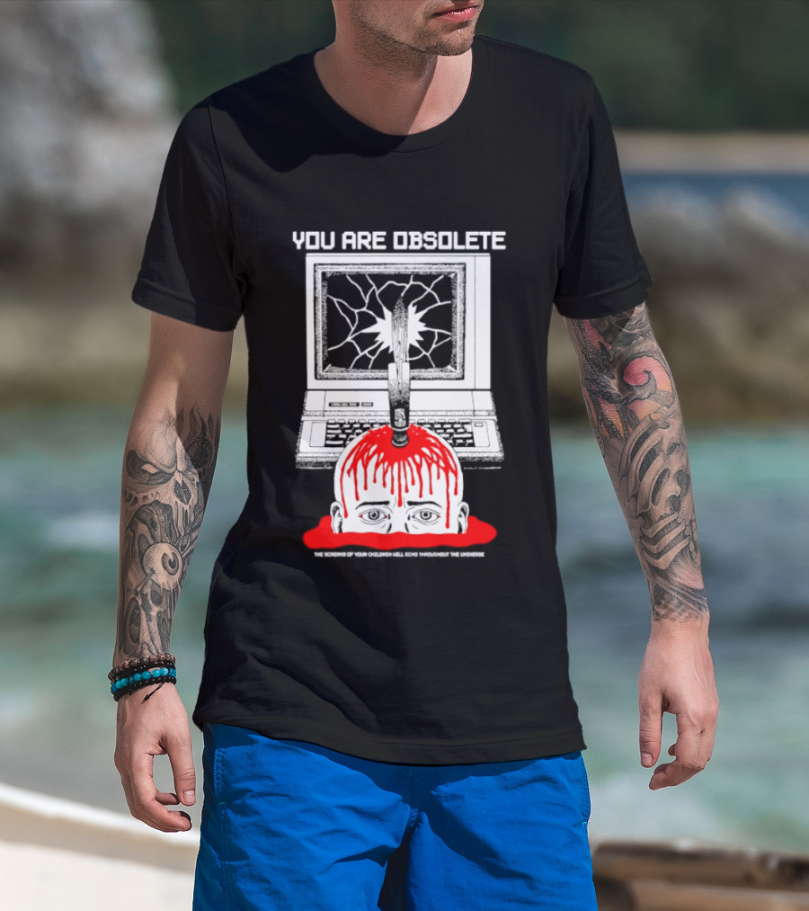 You Are Obsolete Computer Cracked Screen Head Explosion Red Blood T-Shirt