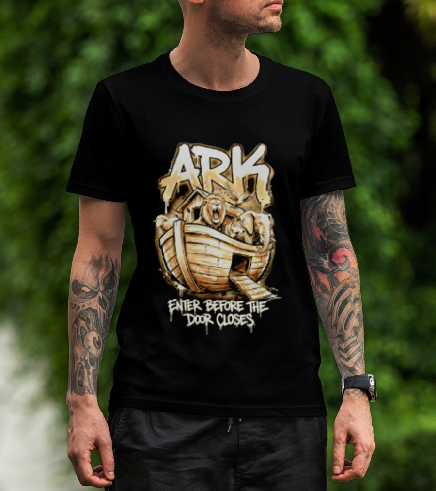 ARK Enter Before The Door Closes Noah's Ark Lion And Elephant T-Shirt