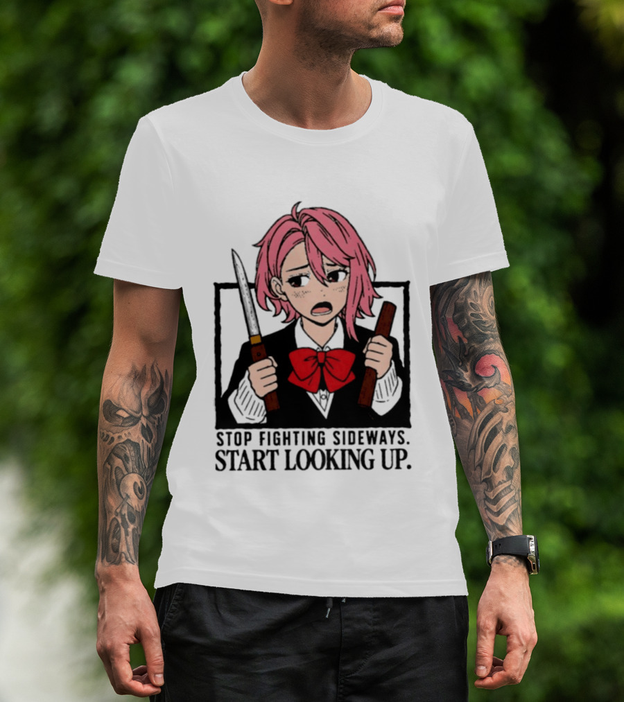 Aira Shiratori Anime Stop Fighting Sideways Start Looking Up T-Shirt