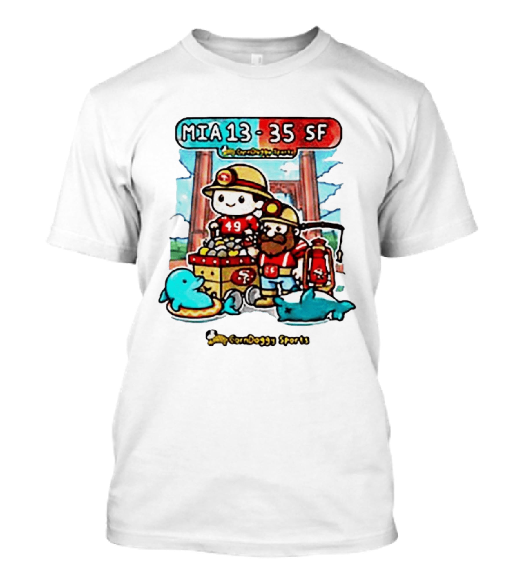 CornDoggy Sports MIA 13 Vs 35 SF Dolphins 49ers Gold Miners Cartoon T-Shirt