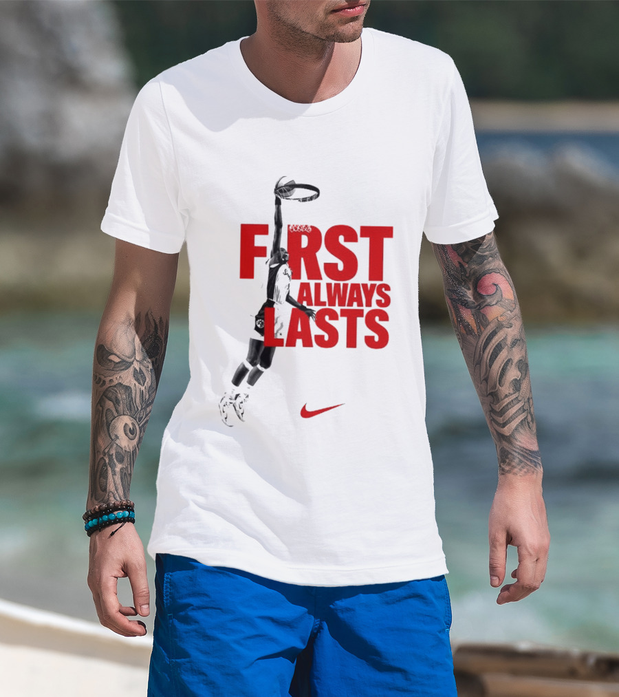 First Always Lasts Basketball Dunk Player Nike Sports T-Shirt