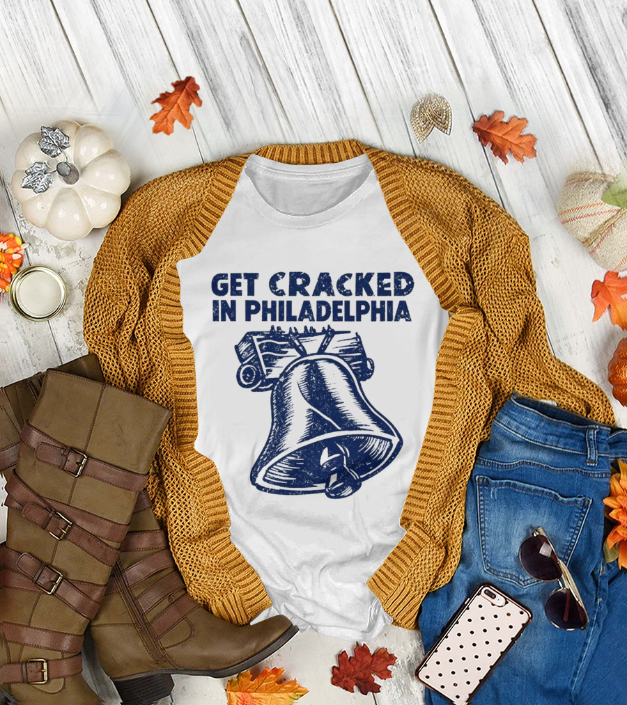 Get Cracked In Philadelphia Liberty Bell T-Shirt