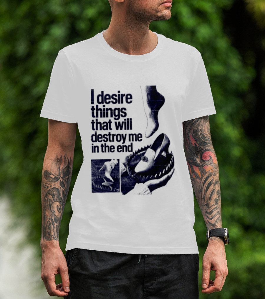I Desire Things That Will Destroy Me In The End Alligator Ballet Pointe T-Shirt