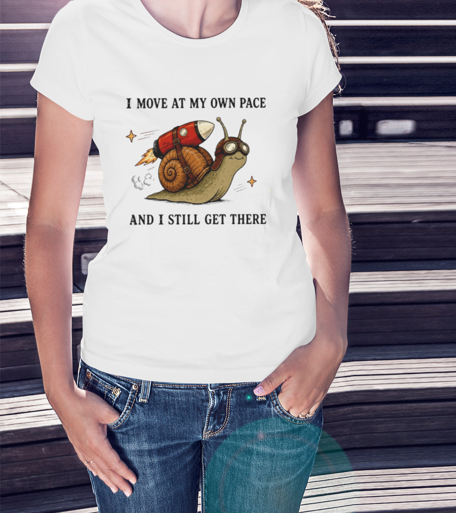 I Move At My Own Pace And I Still Get There Snail With Rocket Goggles T-Shirt