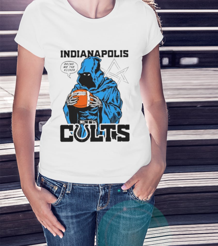 Indianapolis Colts Bring Me The Kicker Reaper Football T-Shirt