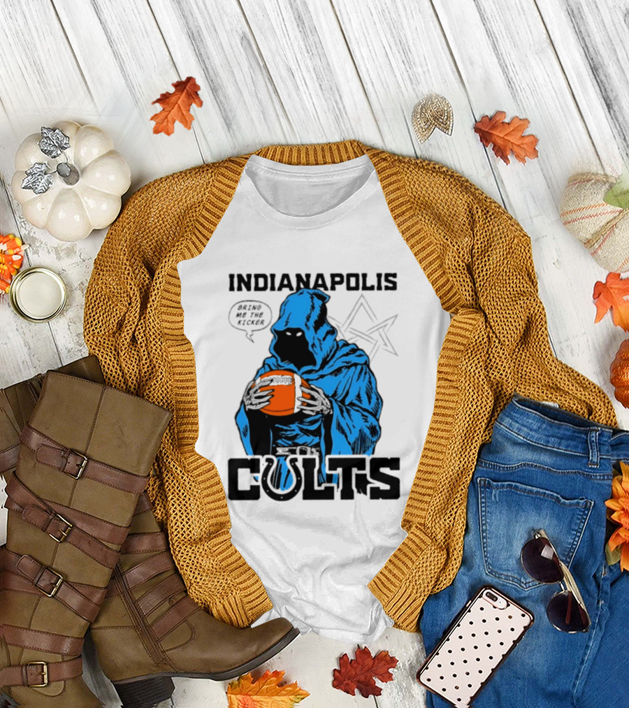 Indianapolis Colts Bring Me The Kicker Reaper Football T-Shirt