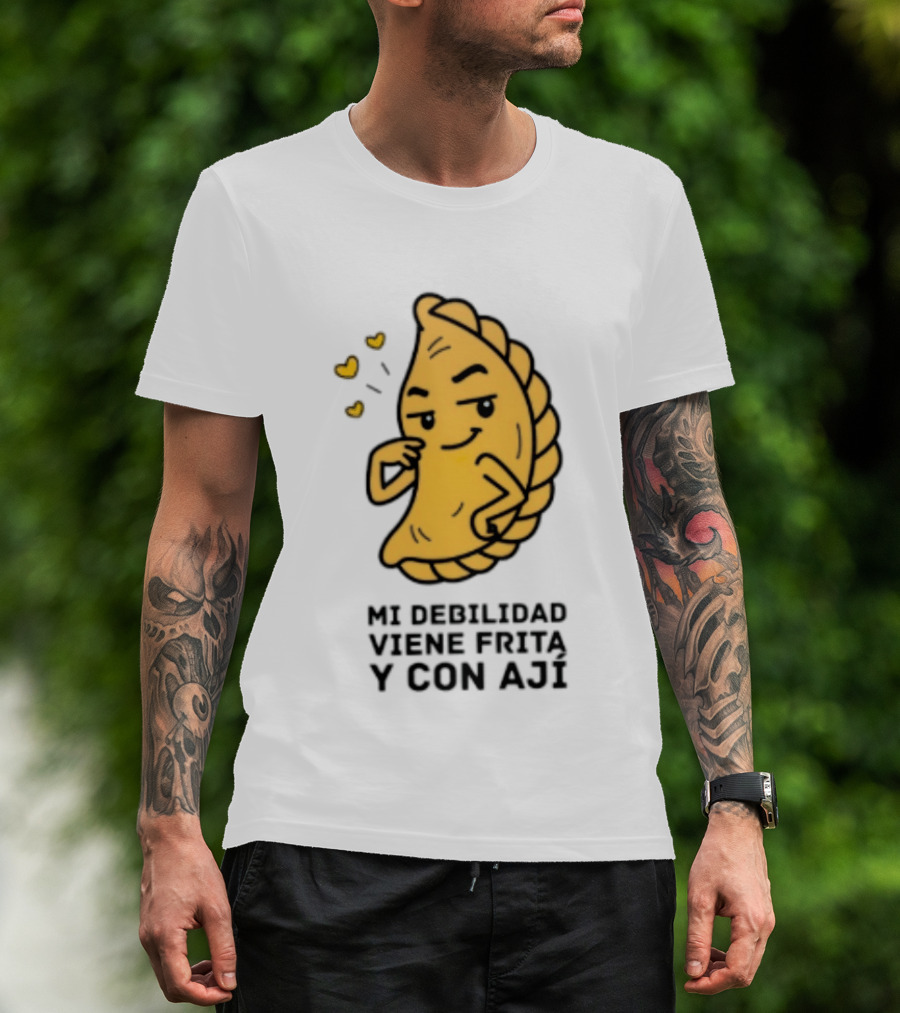 Mi Debilidad Viene Frita Y Con Ají Empanada Humorístico T-Shirt