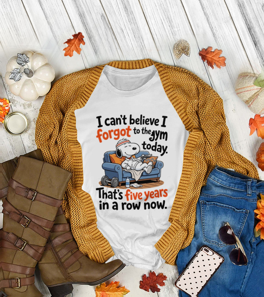 Snoopy Forgot To The Gym Today Five Years In A Row Now T-Shirt