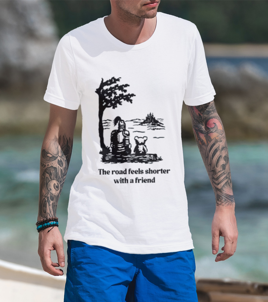 The Road Feels Shorter With A Friend Companion T-Shirt