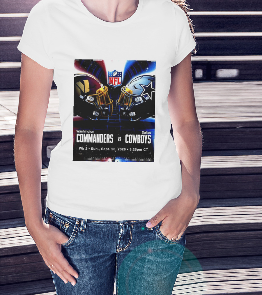 Washington Commanders Vs Dallas Cowboys NFL Matchup Week 2 September 20 2026 T-Shirt