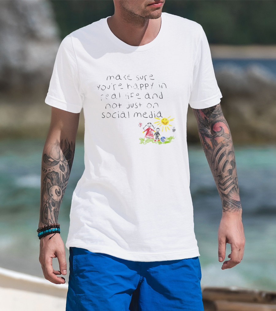 Make Sure You're Happy In Real Life And Not Just On Social Media Za'Darius Smith T-Shirt