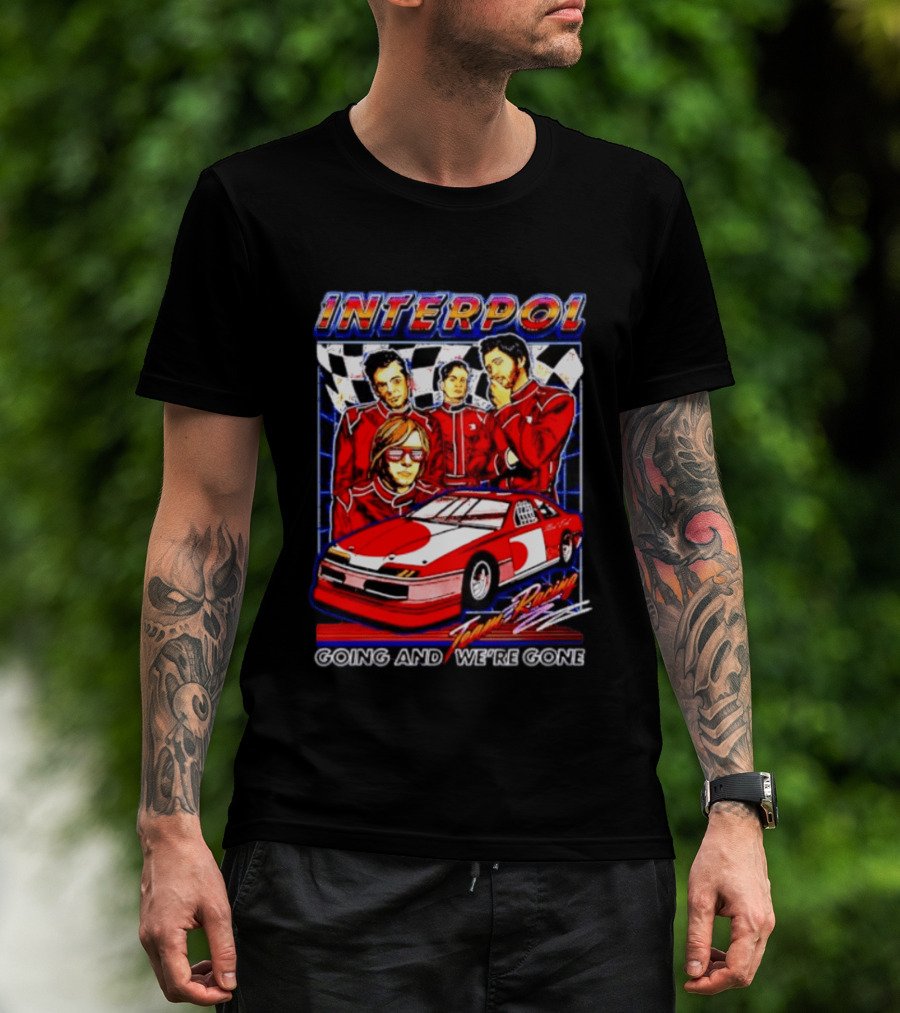 INTERPOL Team Racing Going And We're Gone Red Racing Suits With Checkered Flag T-Shirt