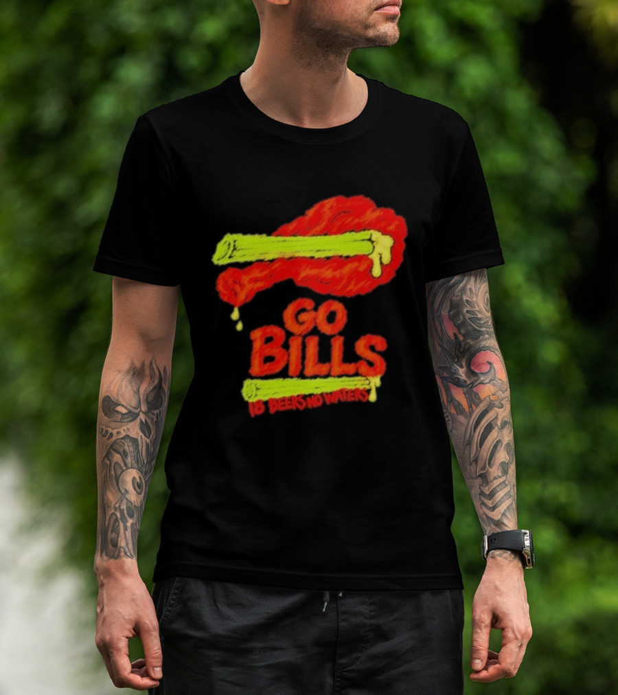 Go Bills 18 Beers No Waters Chicken Wing Humor T-Shirt