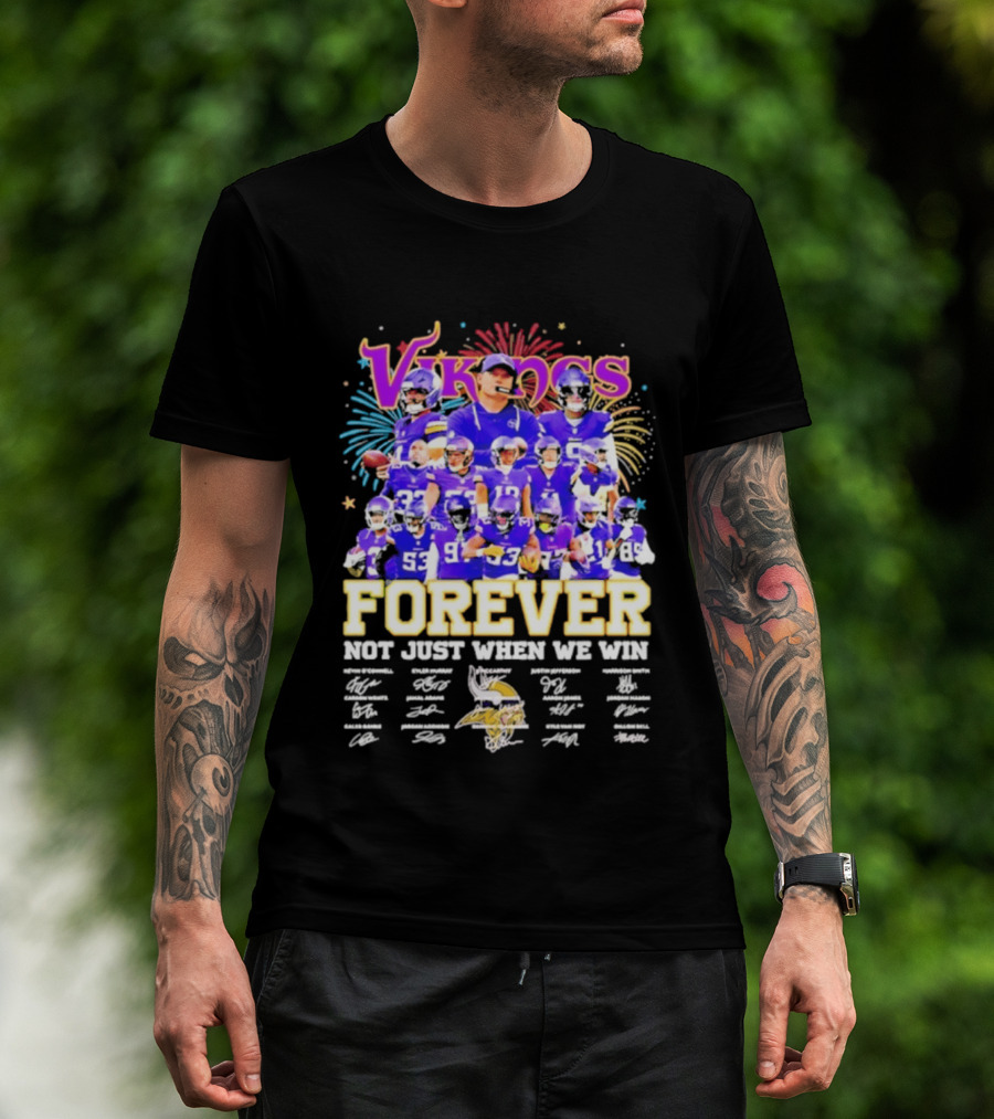 Minnesota Vikings Forever Not Just When We Win Team Signatures Collage T-Shirt