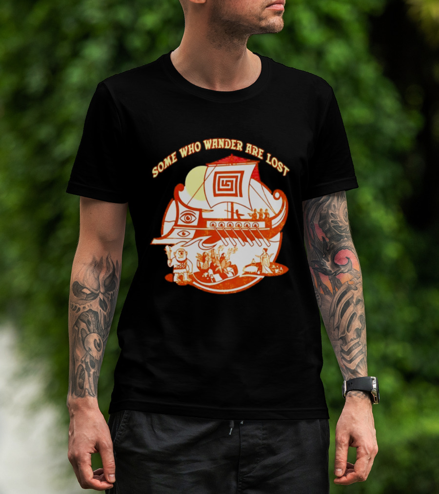 Some Who Wander Are Lost Greek Mythology Odyssey Ship T-Shirt