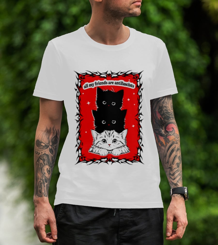 All My Friends Are Antifascist Kittens Cat T-Shirt