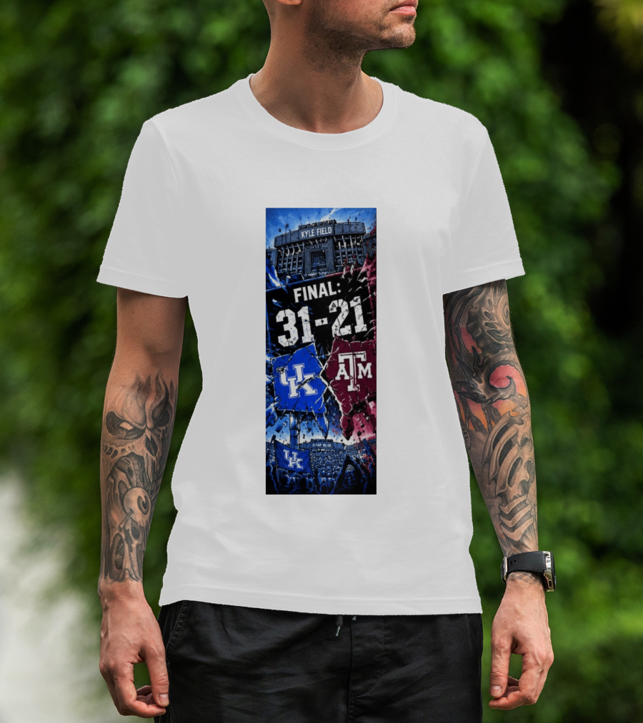 Kyle Field Final 31 21 Kentucky Wildcats Vs Texas A&M Aggies 2026 NCAA Victory T-Shirt