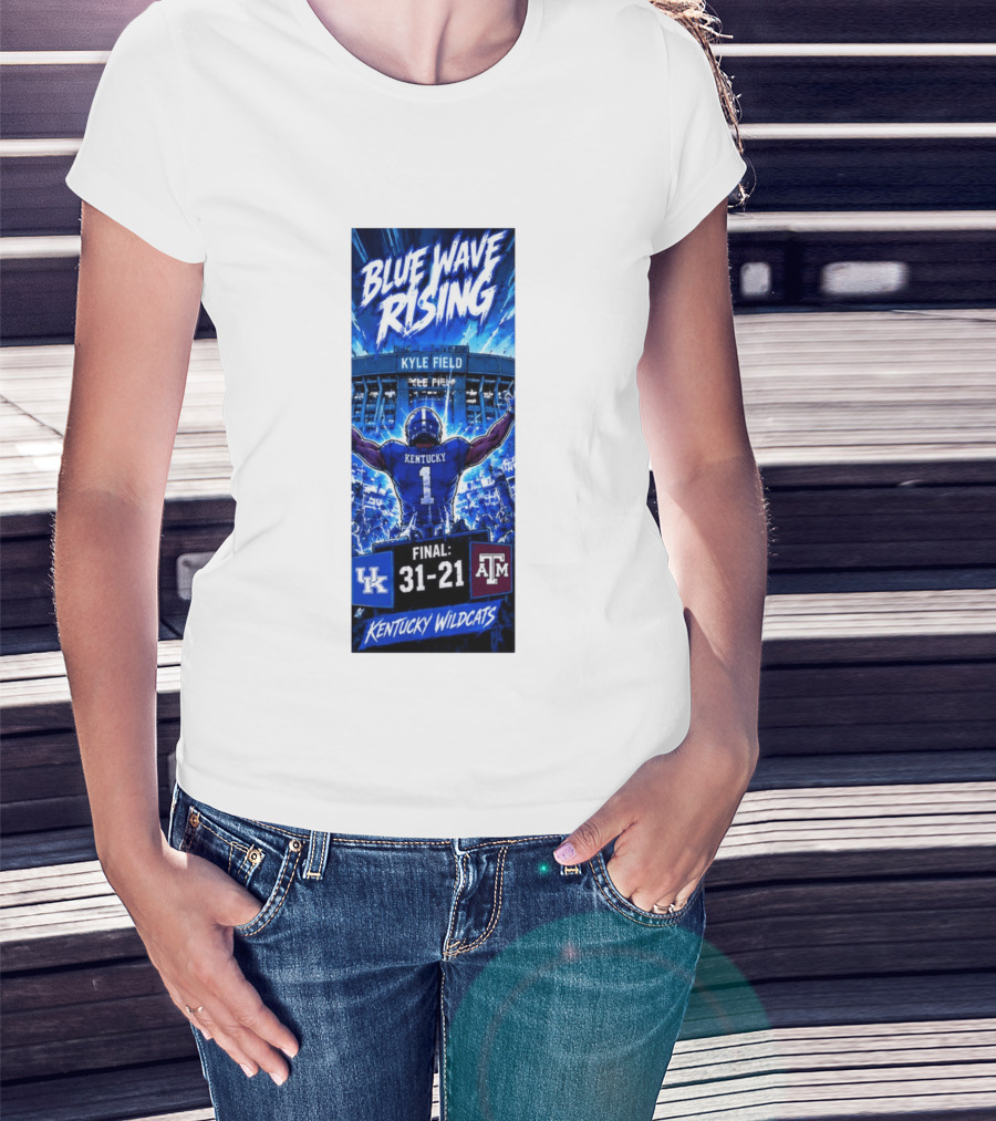 Blue Wave Rising Kentucky Wildcats Kyle Field Final 31 21 T-Shirt