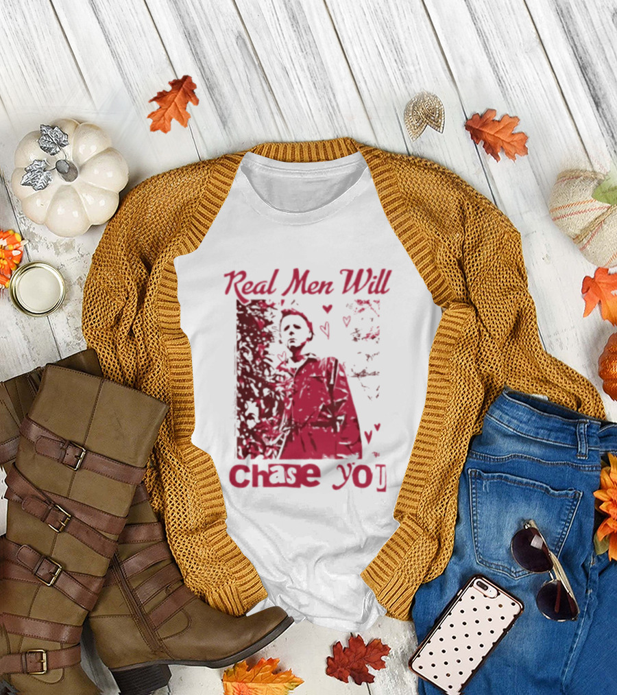 Real Men Will Chase You Michael Myers Halloween Hearts T-Shirt