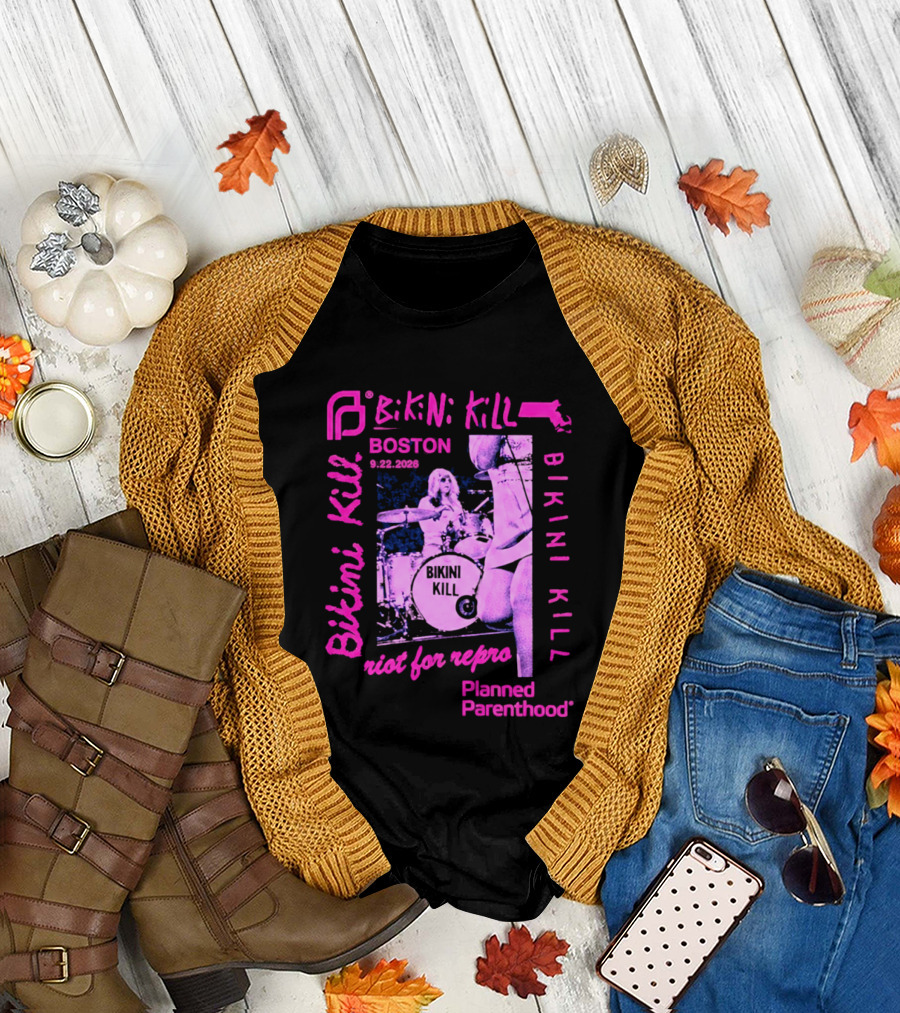 Bikini Kill Boston Sept 22 2026 Planned Parenthood Benefit Riot Grrrl Concert T-Shirt