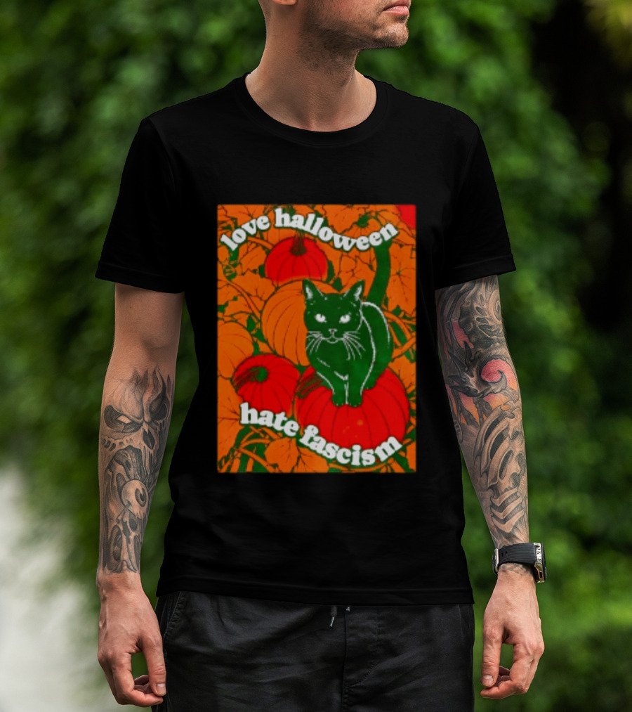 Love Halloween Hate Fascism Black Cat Pumpkins T-Shirt