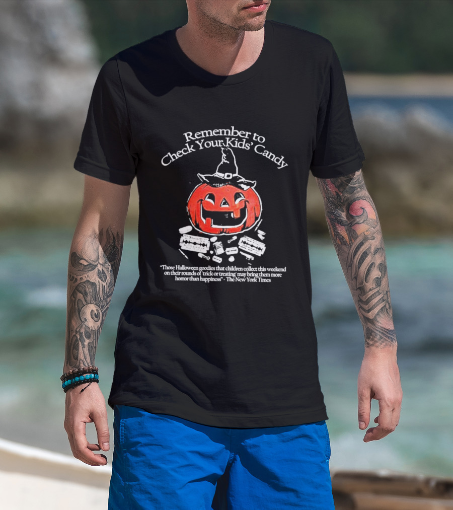 Remember To Check Your Kids' Candy Halloween Pumpkin Warning T-Shirt