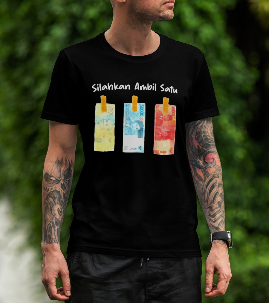 Silahkan Ambil Satu Please Take One Indonesian Rupiah Currency T-Shirt