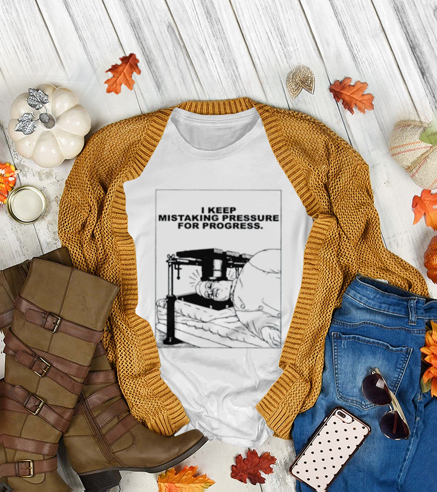 I Keep Mistaking Pressure For Progress Vintage Guillotine T-Shirt