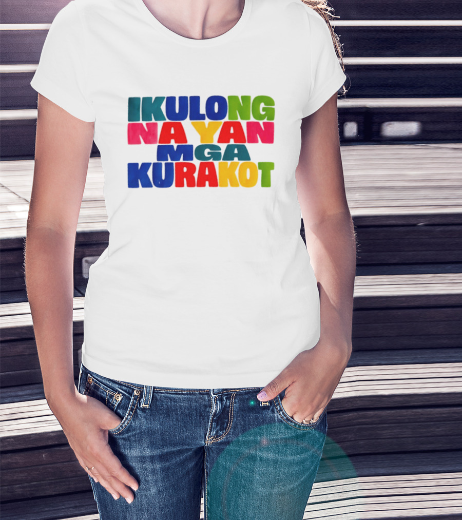 Ikulong Na Yan Mga Kurakot Colorful Block Letter T-Shirt