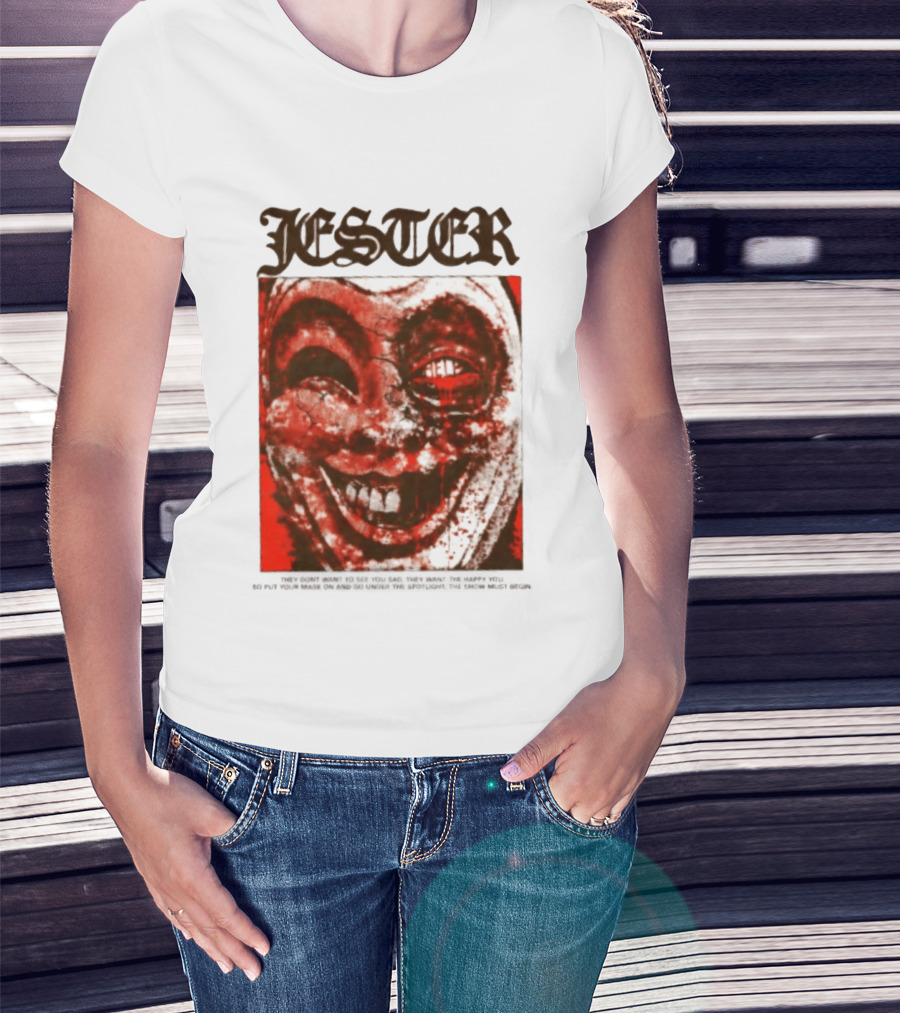 Jester Creepy Clown Help They Want The Happy You T-Shirt