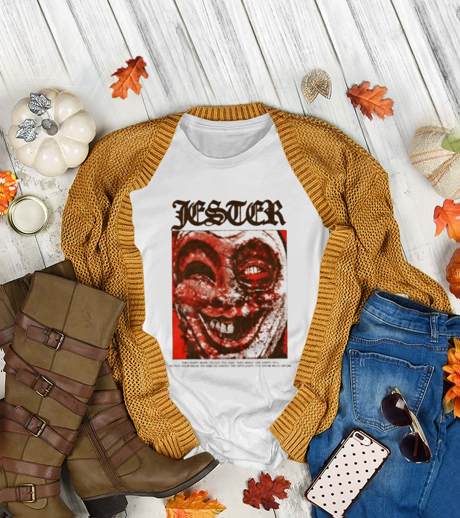 Jester Creepy Clown Help They Want The Happy You T-Shirt