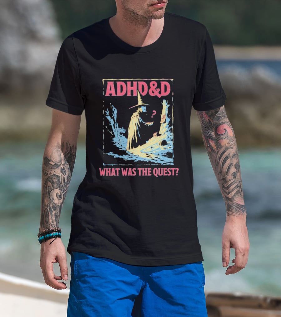 ADHD&D What Was The Quest Wizard And Question Mark In Abstract T-Shirt