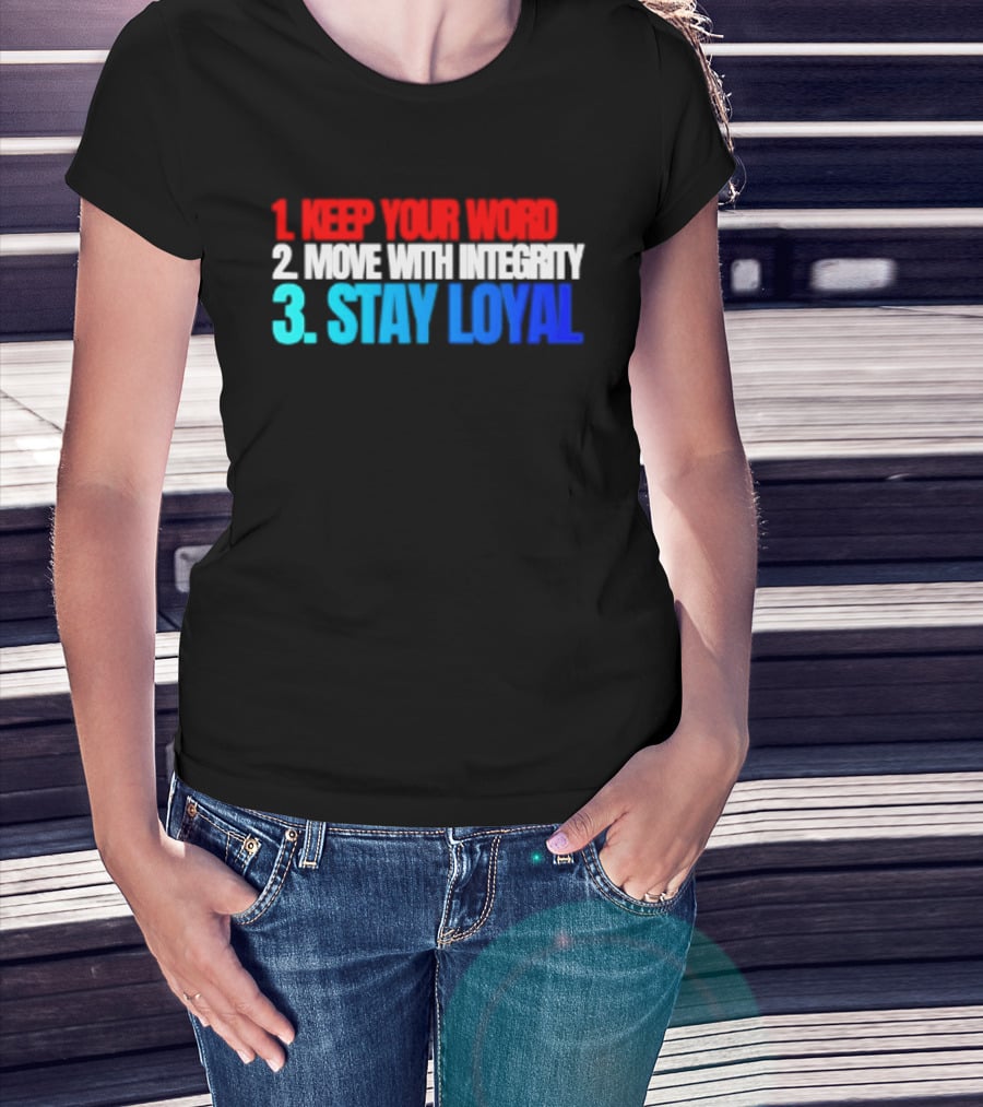 Keep Your Word Move With Integrity Stay Loyal Motivational Text In Red White Blue T-Shirt