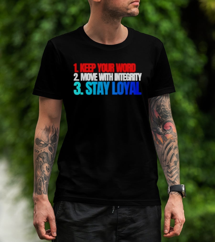Keep Your Word Move With Integrity Stay Loyal Motivational Text In Red White Blue T-Shirt