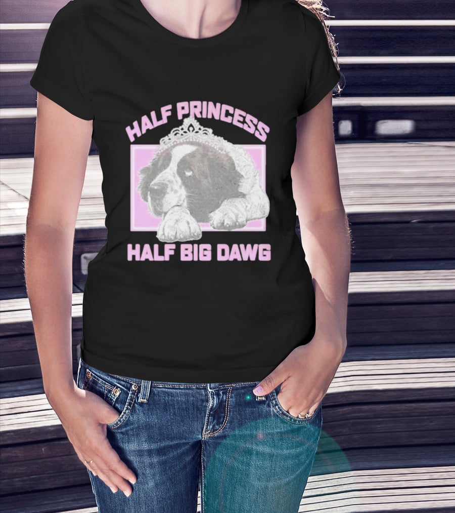 Half Princess Half Big Dawg Pink Tiara Dog T-Shirt