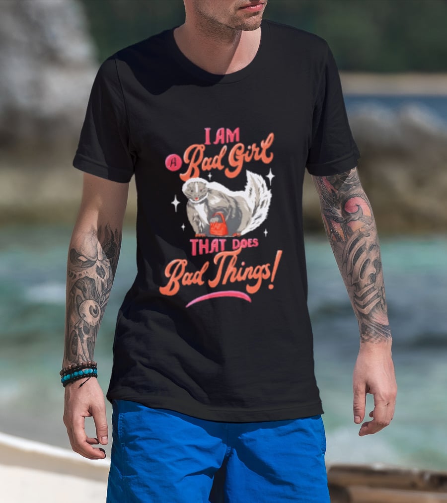 I Am A Bad Girl That Does Bad Things Skunk Carrying Red Purse T-Shirt