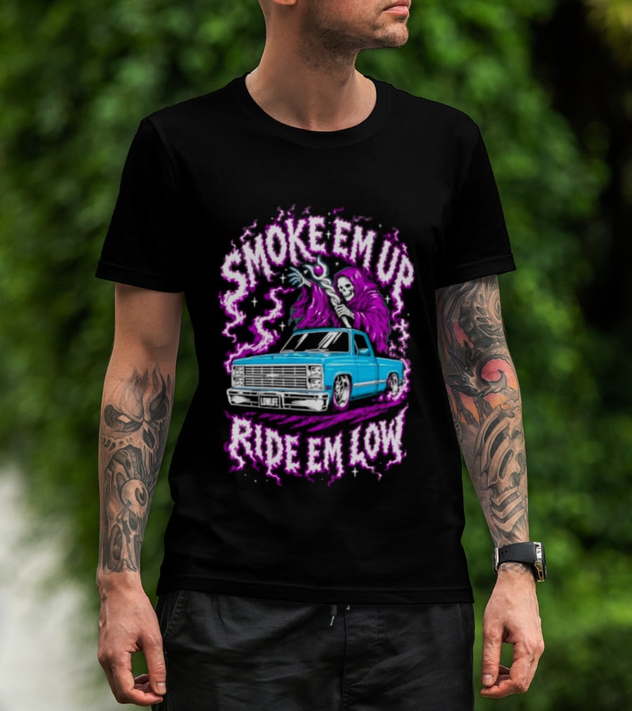 Smoke Em Up Ride Em Low Grim Reaper Lowrider Truck T-Shirt