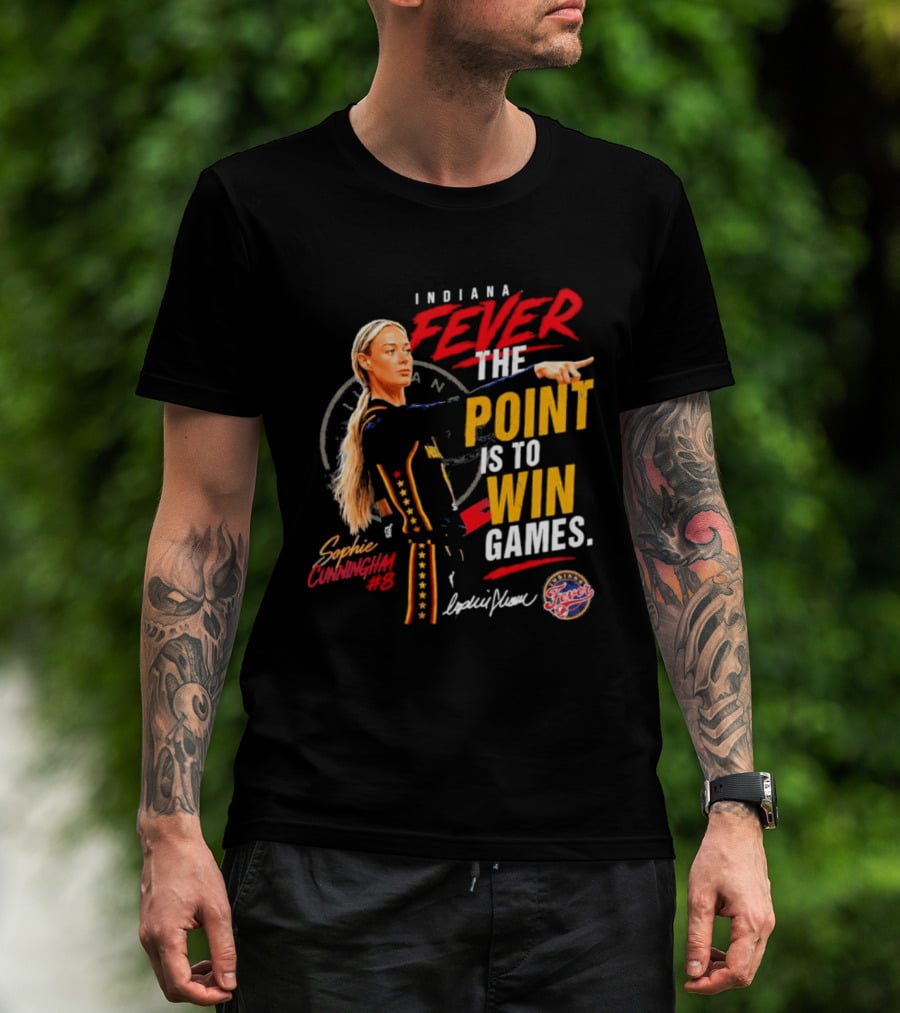 Indiana Fever The Point Is To Win Games Sophie Cunningham Fever 3 T-Shirt