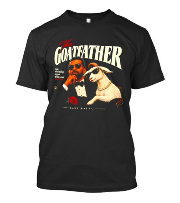 The Goatfather Kash Patel FBI Meme Goat T-Shirt