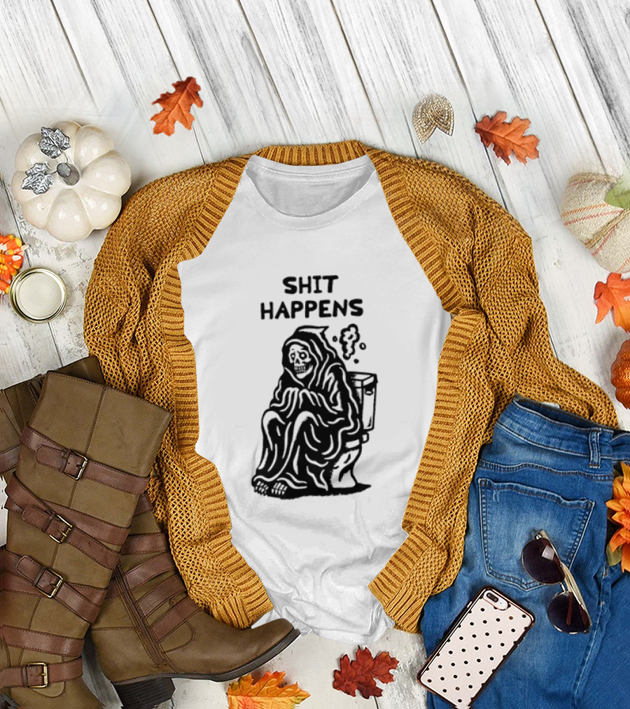 Shit Happens Grim Reaper Skeleton On Toilet T-Shirt